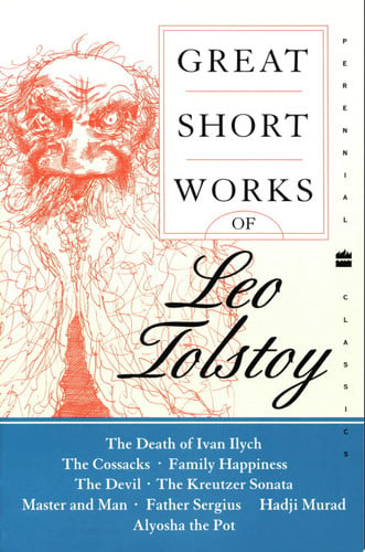 Great Short Works of Leo Tolstoy (Perennial Classics)