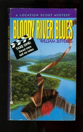 Bloody River Blues (A Location Scout Mystery)