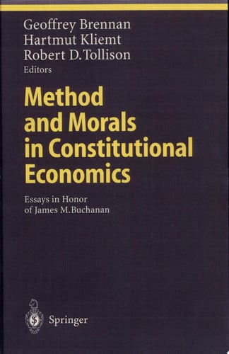 Method and Morals in Constitutional Economics: Essays in Honor of James M. Buchanan (Ethical Economy)