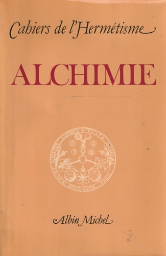 Alchimie (Cahiers de l'hermetisme) (French Edition)