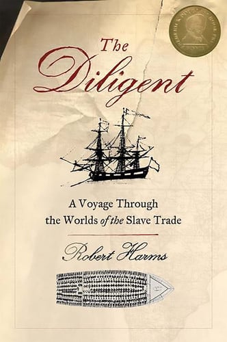 The Diligent: A Voyage through the Worlds of the Slave Trade