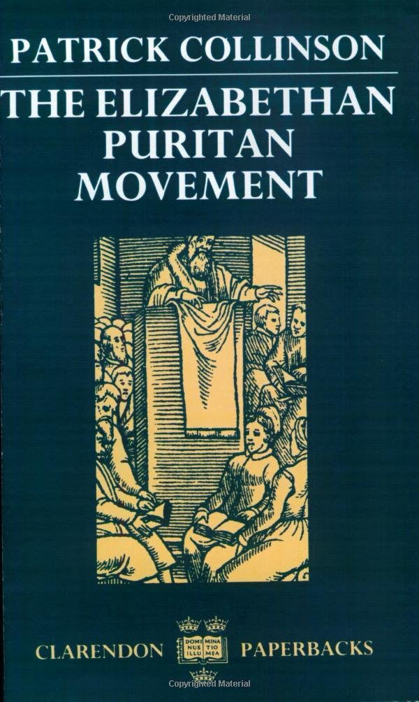 The Elizabethan Puritan Movement (Clarendon Paperbacks)