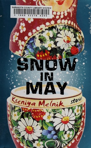 Snow in May: Stories