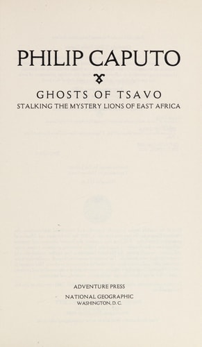 Ghosts of Tsavo: Tracking the Mythic Lions of East Africa