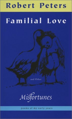 FAMILIAL LOVE AND OTHER MISFORTUNES