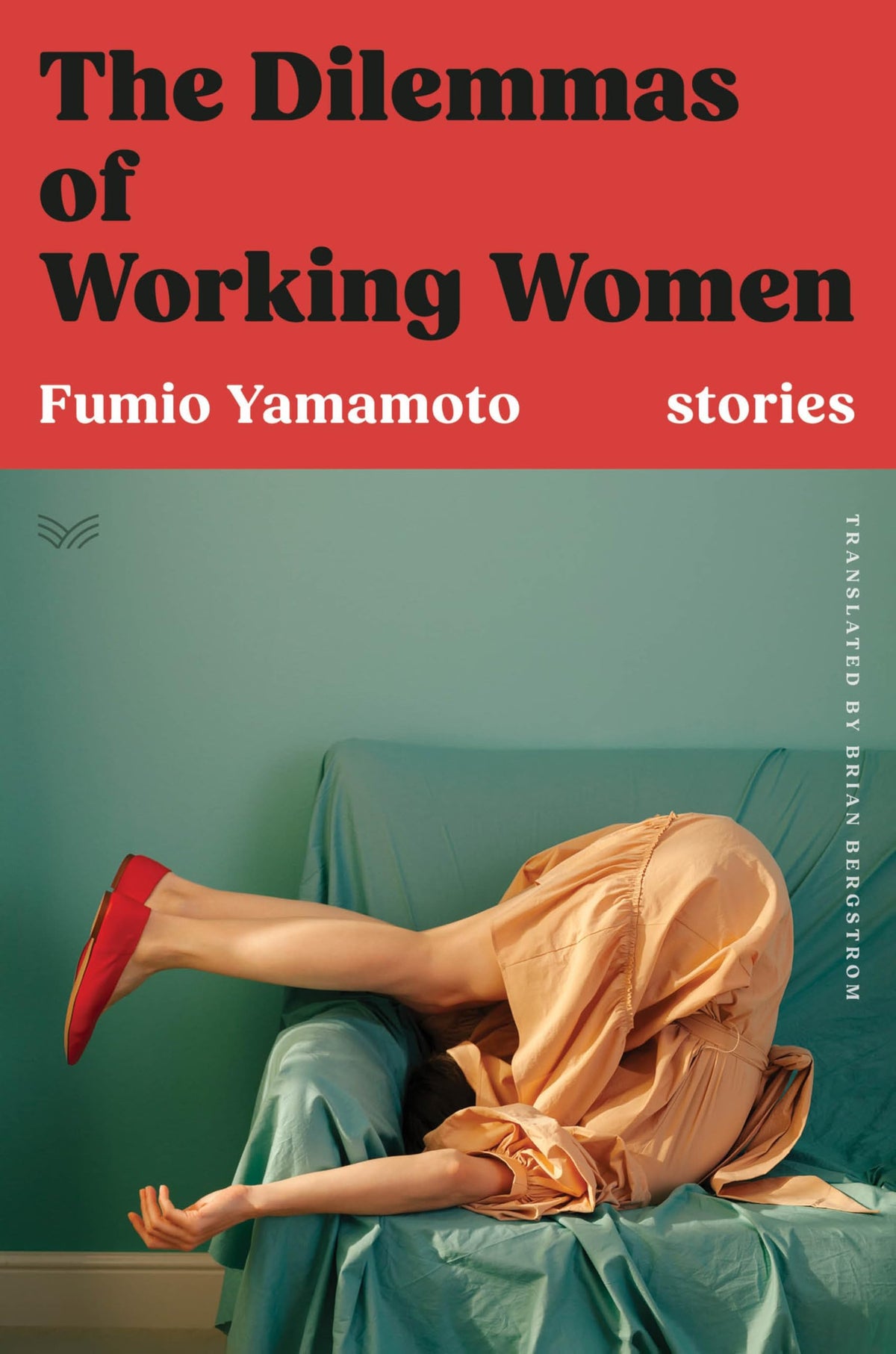 The Dilemmas of Working Women: Stories – The Award-Winning Japanese Modern Classic of Rebellious Feminist Fiction