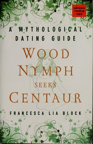 Wood Nymph Seeks Centaur: A Mythological Dating Guide