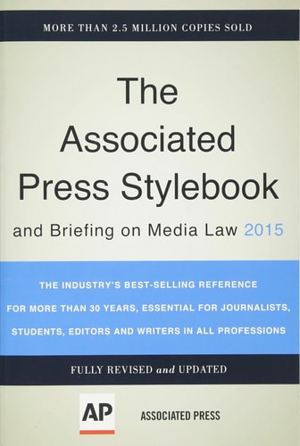 Associated Press Stylebook 2015 and Briefing on Media Law