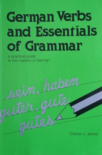 German Verbs And Essentials of Grammar