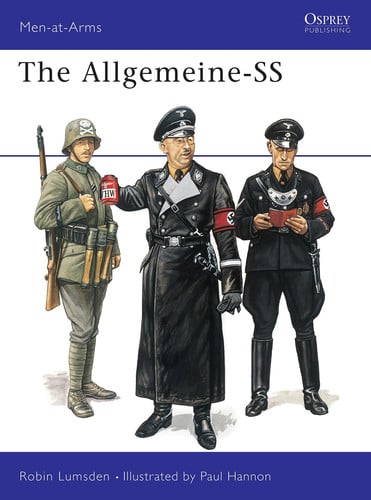 The Allgemeine-SS (Men-At-Arms Series, 266)