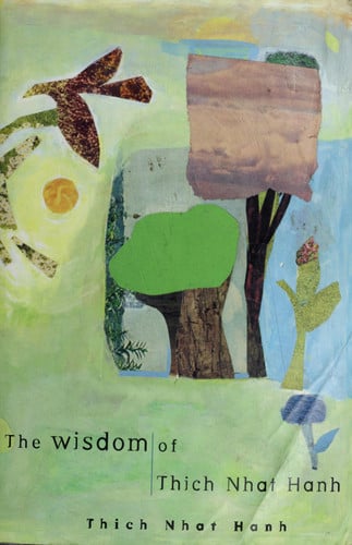 Wisdom of Thich Nhat Hanh