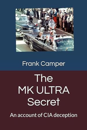 The MKULTRA Secret: An account of CIA deception