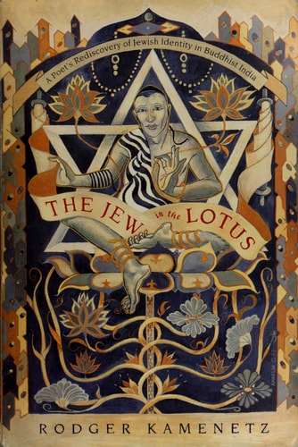 The Jew in the Lotus: A Poet's Re-Discovery of Jewish Identity in Buddhist India