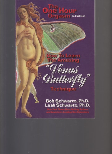 The One Hour Orgasm: How to Learn the Amazing "Venus Butterfly" Technique