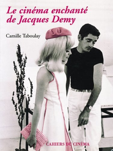 Le Cinéma Enchante de Jacques Demy