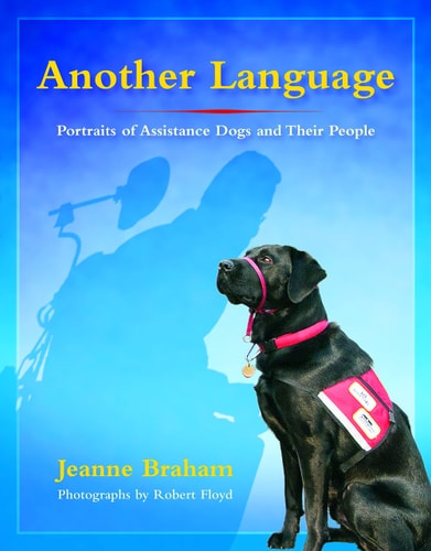 Another Language: Portraits of Assistance Dogs and Their People