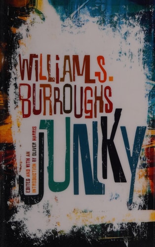 Junky: The Definitive Text of "Junk"