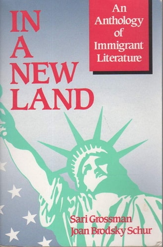 In A New Land: An Anthology of Immigrant Literature