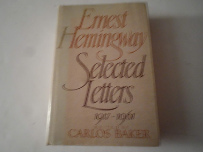 Ernest Hemingway: Selected Letters, 1917-1961