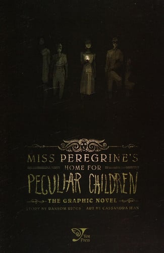 Miss Peregrine's Home for Peculiar Children: The Graphic Novel
