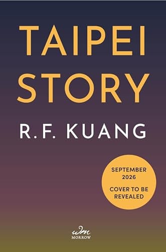 Taipei Story (Deluxe Limited Edition): The Profound and Poignant New Novel from the Author of Yellowface and Katabasis