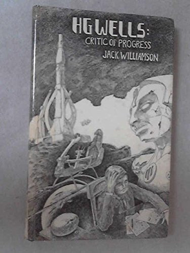 H. G. Wells: Critic of Progress