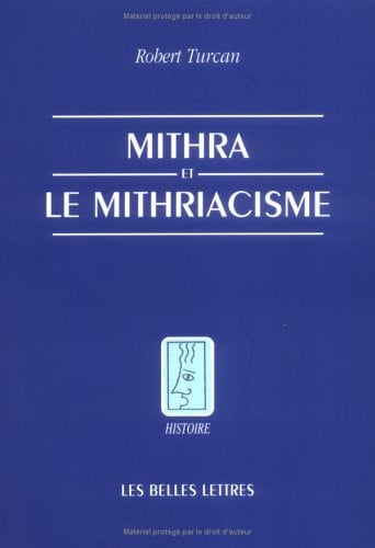Mithra et le mithriacisme (Histoire) (French Edition)