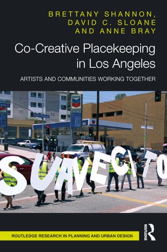 Co-Creative Placekeeping in Los Angeles (Routledge Research in Planning and Urban Design)
