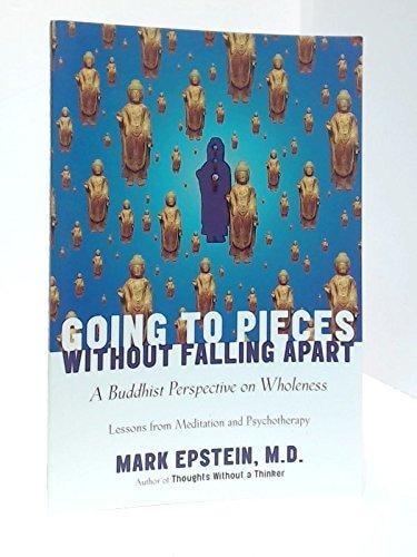 Going to Pieces Without Falling Apart: a Buddhist Perspective on Wholeness