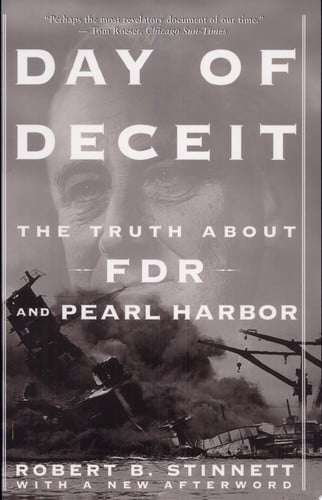 Day Of Deceit: The Truth About FDR and Pearl Harbor