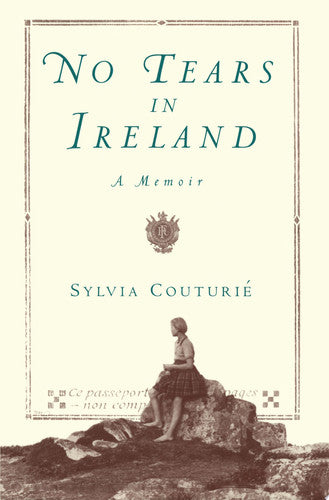 No Tears in Ireland: A Memoir