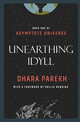 Unearthing Idyll (Asymptote Universe)