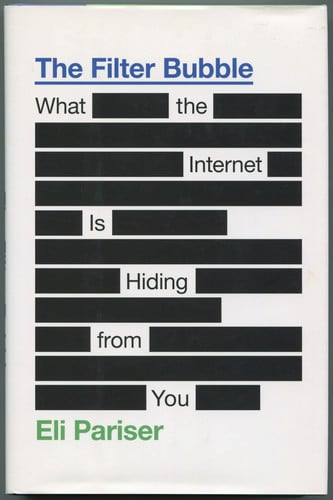 The Filter Bubble: What the Internet Is Hiding from You