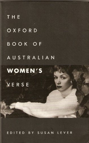 The Oxford Book of Australian Women's Verse (Oxford Books of Verse)