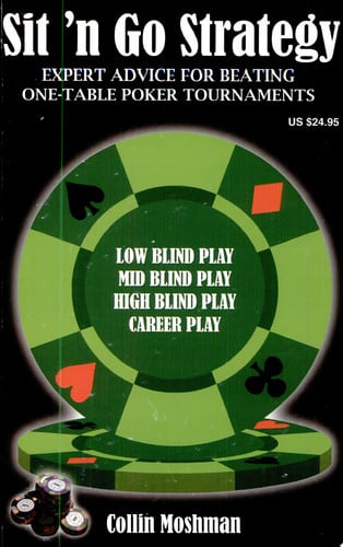 Sit 'n Go Strategy: Expert Advice for Beating One-Table Poker Tournaments (Other Poker Topics)