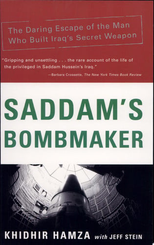 Saddam's Bombmaker: The Daring Escape of the Man Who Built Iraq's Secret Weapon