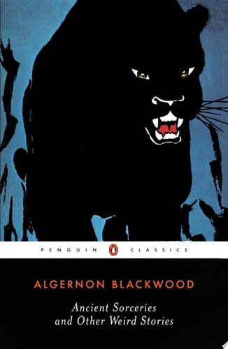 Ancient Sorceries and Other Weird Stories (Penguin Twentieth-Century Classics)