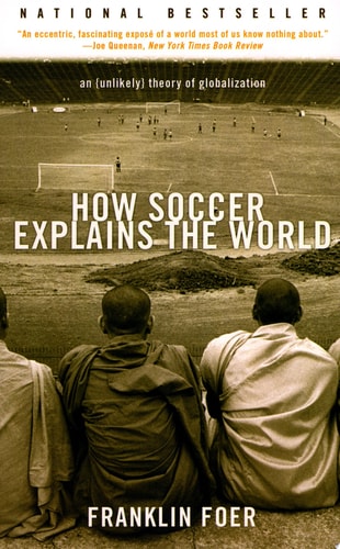 How Soccer Explains the World