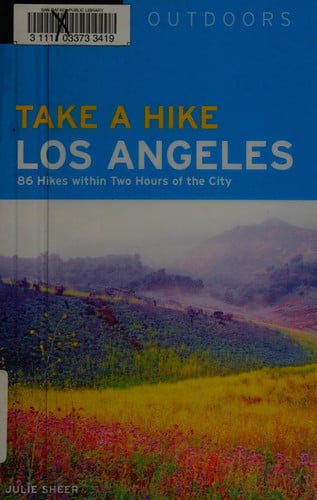 Moon Take a Hike Los Angeles: 86 Hikes within Two Hours of the City (Moon Outdoors)