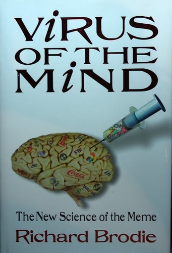 Virus of the Mind: The New Science of the Meme
