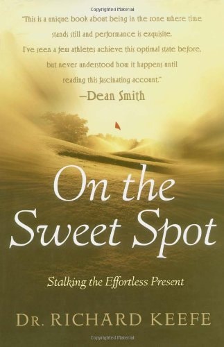 On the Sweet Spot: Stalking the Effortless Present