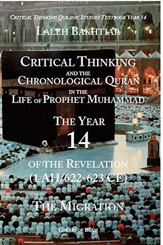Critical Thinking and the Chronological Quran Book 14 in the Life of Prophet Muhammad