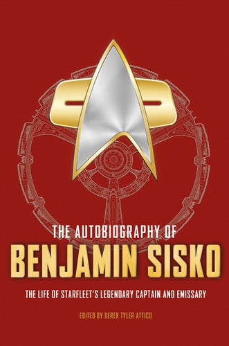 The Autobiography of Benjamin Sisko (Star Trek Autobiographies Series)