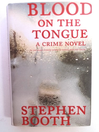 Blood on the Tongue:  A Crime Novel