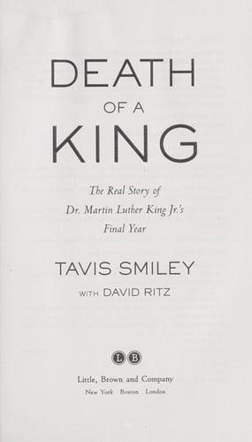Death of a King: The Real Story of Dr. Martin Luther King Jr.'s Final Year