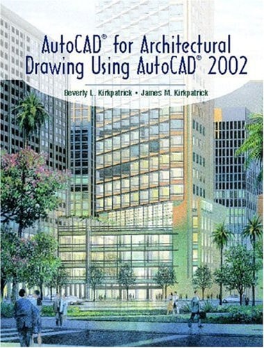 Autocad for Architectural Drawing Using Autocad 2002