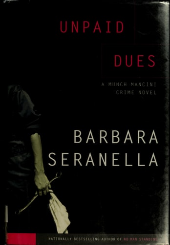 Unpaid Dues: A Munch Mancini Crime Novel
