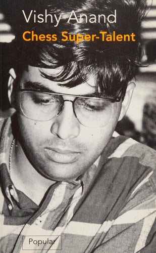 Vishy Anand: Chess Super-Talent (Batsford Chess Library)