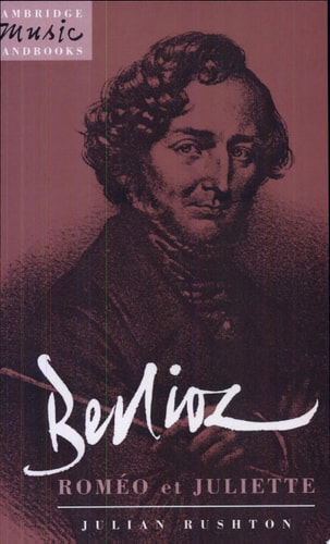 Berlioz: Rom??o et Juliette (Cambridge Music Handbooks)