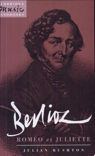 Berlioz: Rom??o et Juliette (Cambridge Music Handbooks)